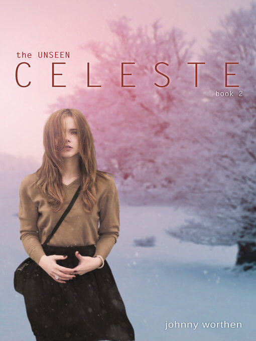 Title details for Celeste by Johnny Worthen - Available